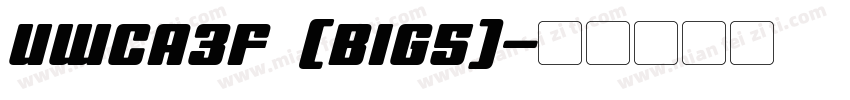 UWCA3F (BIG5)字体转换